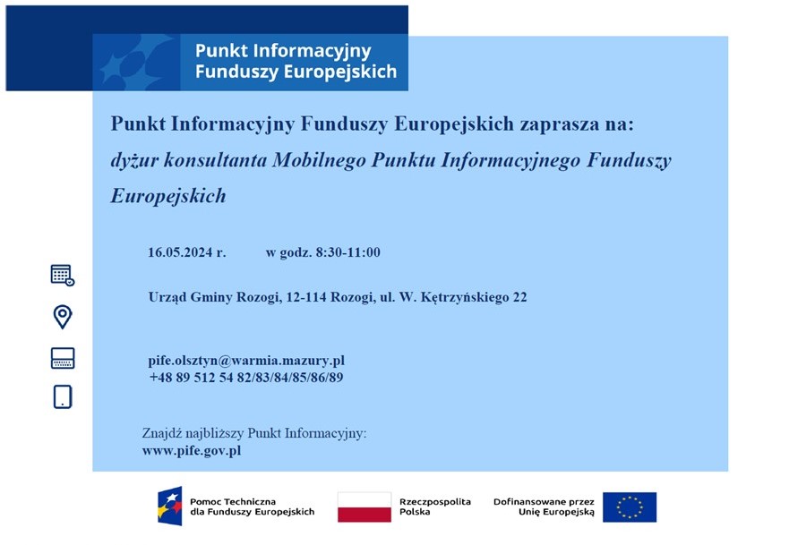 Zaproszenie na konsultacje do Mobilnego Punktu Informacyjnego Funduszy Europejskich w dn. 16.05.2024 r. w godz. 8:30-11:00 w Urzędzie Gminy w Rozogach